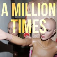 The Junction - A Million Times