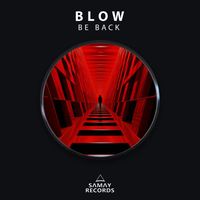 BLOW (SP) - Be Back