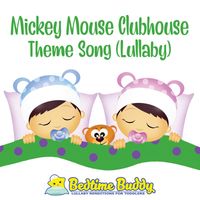 Bedtime Buddy - Mickey Mouse Clubhouse Theme Song (Lullaby)
