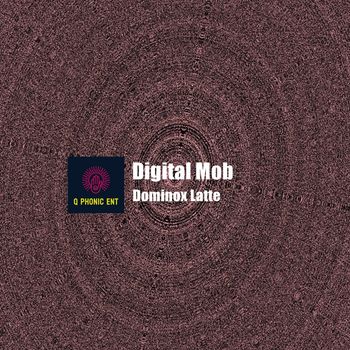 Dominox Latte - Digital Mob
