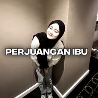 INDRA - Perjuangan Ibu