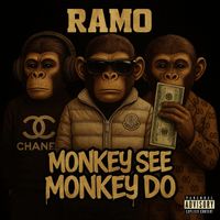Ramo - Monkey See Monkey Do (Explicit)