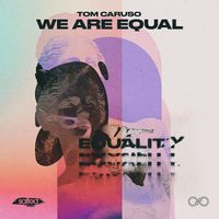 Tom Caruso - We Are Equal