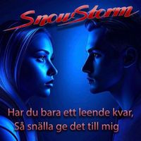 Snowstorm - Har du bara ett leende kvar, Så snälla ge det till mig
