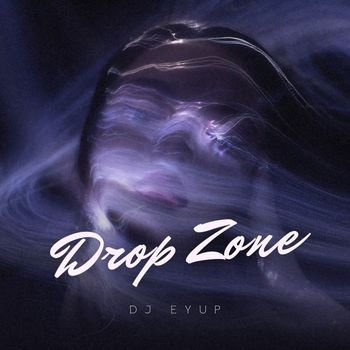 dj eyup - Drop Zone