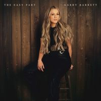 Gabby Barrett - The Easy Part