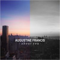 Augustine Francis - About You
