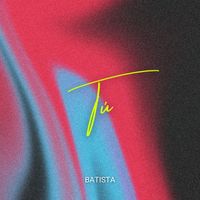 Batista - Tú