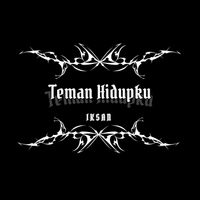 Iksan - Teman Hidupku
