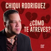 Chiqui Rodriguez - Como Te Atreves