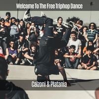 Calzoni & Platania - Welcome to the Free Triphop Dance