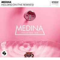 Medina - Holding On (The Remixes)