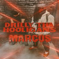Marcos - Drilly Tha Hooligans (Explicit)
