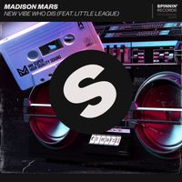 Madison Mars - New Vibe Who Dis (feat. Little League) (Extended Mix)