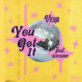 Verb - You Got It (Explicit)