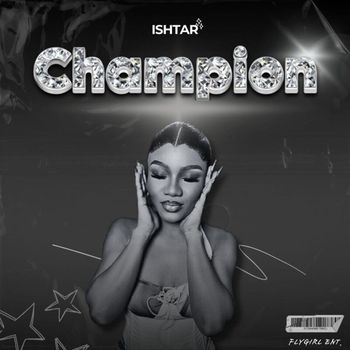 Ishtar - Champion (Explicit)