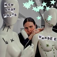 venbee - new body parts (Explicit)