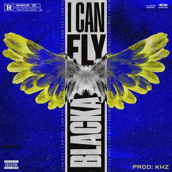 BLACKA - I can fly (Explicit)