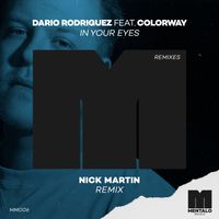 Dario Rodriguez - In Your Eyes (feat. Colorway) (Nick Martin Extended Remix)