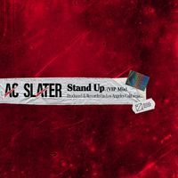 AC Slater - Stand Up (Extended VIP Mix)