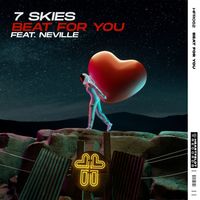 7 SKIES - Beat For You (feat. Neville) (Extended Mix [Explicit])