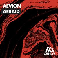 Aevion - Afraid (Extended Mix)