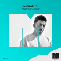 Michael C - Take Me Home (Extended Mix)