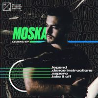 MOSKA - Legend EP