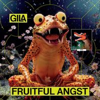 GILA - Fruitful Angst