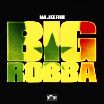 Najeeriii - BIG ROBBA (Explicit)