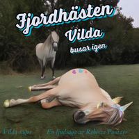 Vilda Sagor - Fjordhästen Vilda Busar Igen