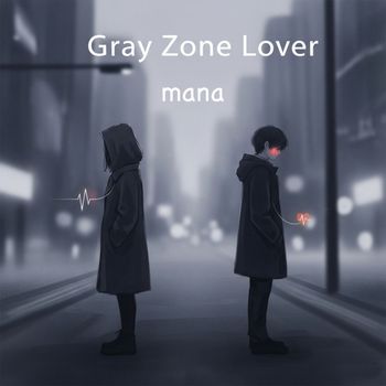 mana - Gray Zone Lover
