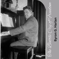 Byron G. Harlan - The Battle Cry of Freedom