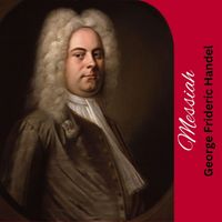 George Frideric Handel - Messiah