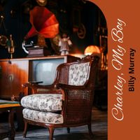 Billy Murray - Charlie, My Boy