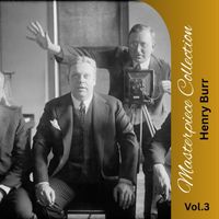 Henry Burr - Masterpiece Collection Vol. 3