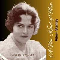 Aileen Stanley - A New Kind of Man