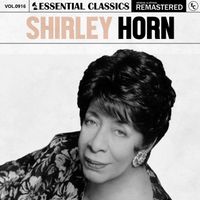 Shirley Horn - Essential Classics, Vol. 916: Shirley Horn