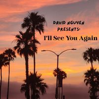 David Nguyen - I'll See You Again