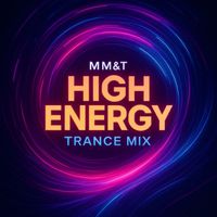Mm&t - High Energy (Trance Mix)
