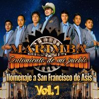 Marimba Sentimiento De Mi Pueblo - Homenaje a San Francisco De Asís, Vol. 1