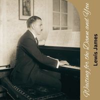 Lewis James - Waiting for the Dawn and You