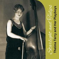 Thelma Terry and Her Playboys - Starlight and Tulips