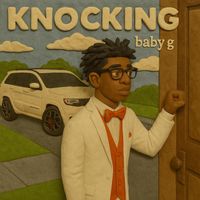 Baby G - Knocking (Explicit)