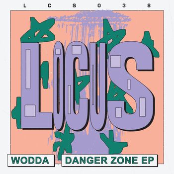 Wodda - Danger Zone - EP