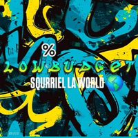 FLY - LOW%BUDGET SQURRIEL LA WORLD (Explicit)