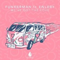 Funkerman - We've Got The Love (feat. Enlery) (Extended Mix)