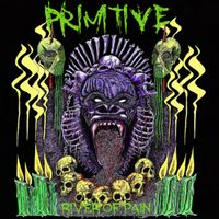 Primitive - River of Pain