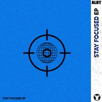 ALRT - Stay Focused EP