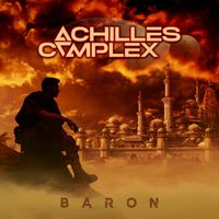 Achilles Complex - Baron (Explicit)